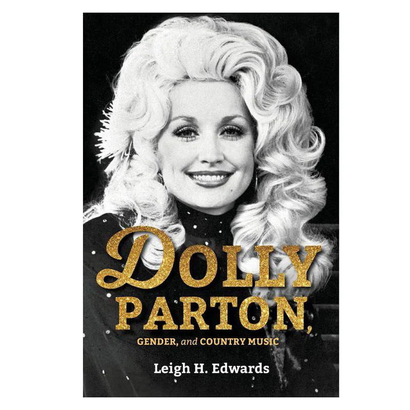 DOLLY PARTON, GENDER, AND COUNTRY MUSIC