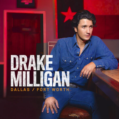 Drake Milligan: Dallas/Forth Worth Vinyl LP