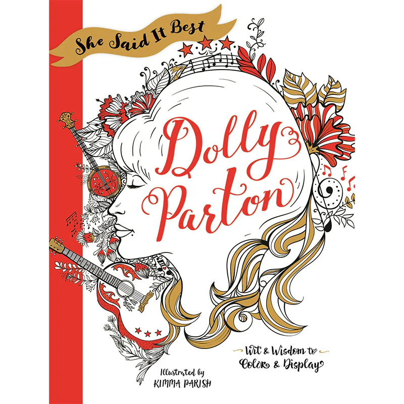 She Said It Best: Dolly Parton: Wit & Wisdom to Color & Display
